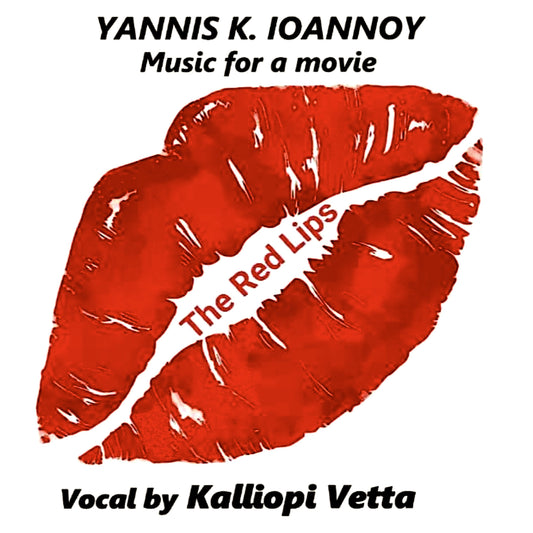 Yannis K. Ioannou - The Red Lips (Feat. Kalliopi Vetta) (FREE Download FULL EP)